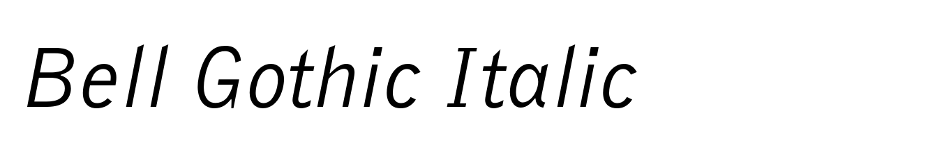 Bell Gothic Italic